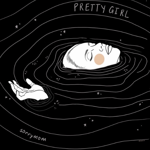 Sorrymom Releases First Single: “Pretty Girl”